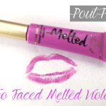 Pout Pick: Too Faced Melted Violet Lipstick Review 