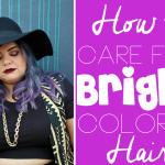 How To Care For Bright Colored Hair To Reduce Fading