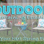 Outdoor Entertaining Essentials for Your Next Spring Fling
