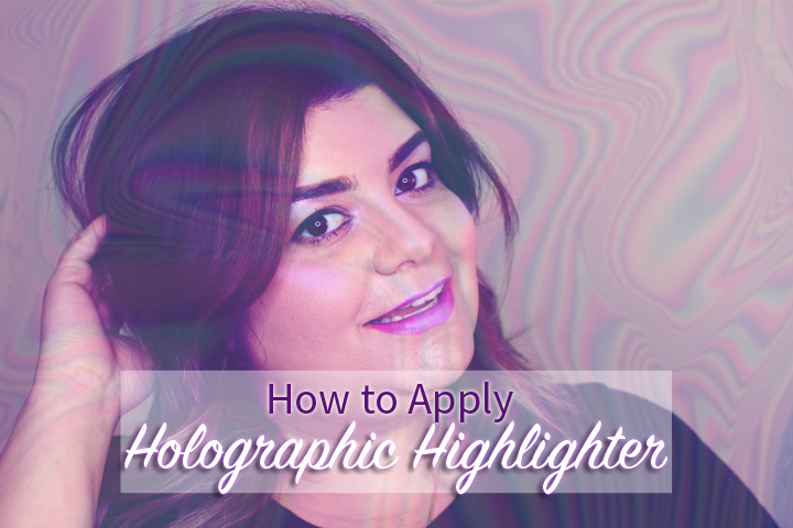 how to apply holographic highlighter