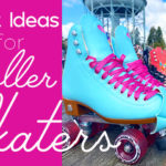 Gift Ideas for Roller Skaters: 15 Rad Gifts for the quad skater in your life